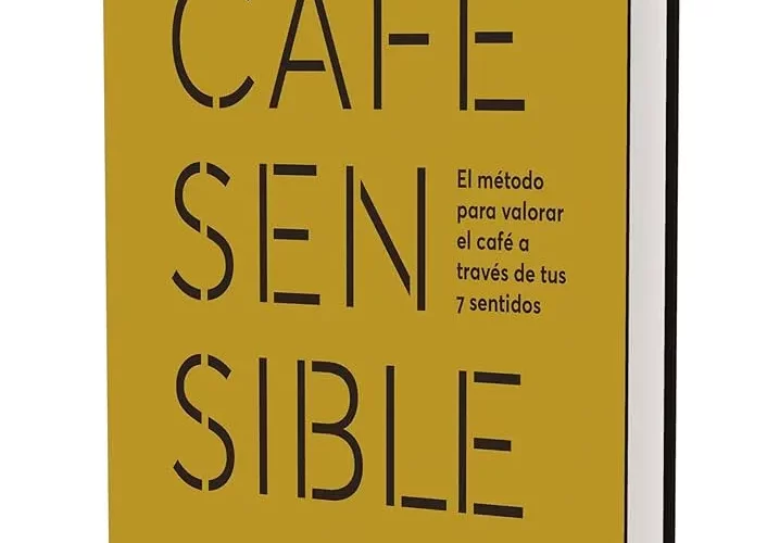 Cómo Catar Café: El Método de los 7 Sentidos de Café Sensible